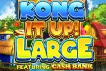 Kong It Up Large